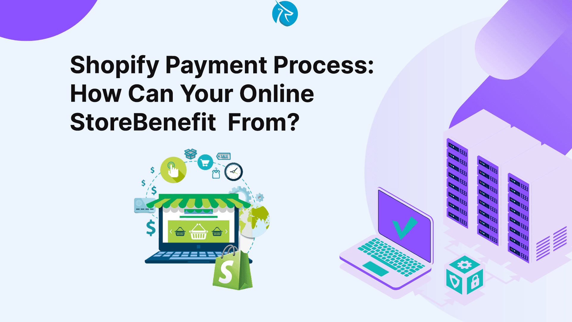 Shopify Payment Processing: How Can Your Online Store Benefit?