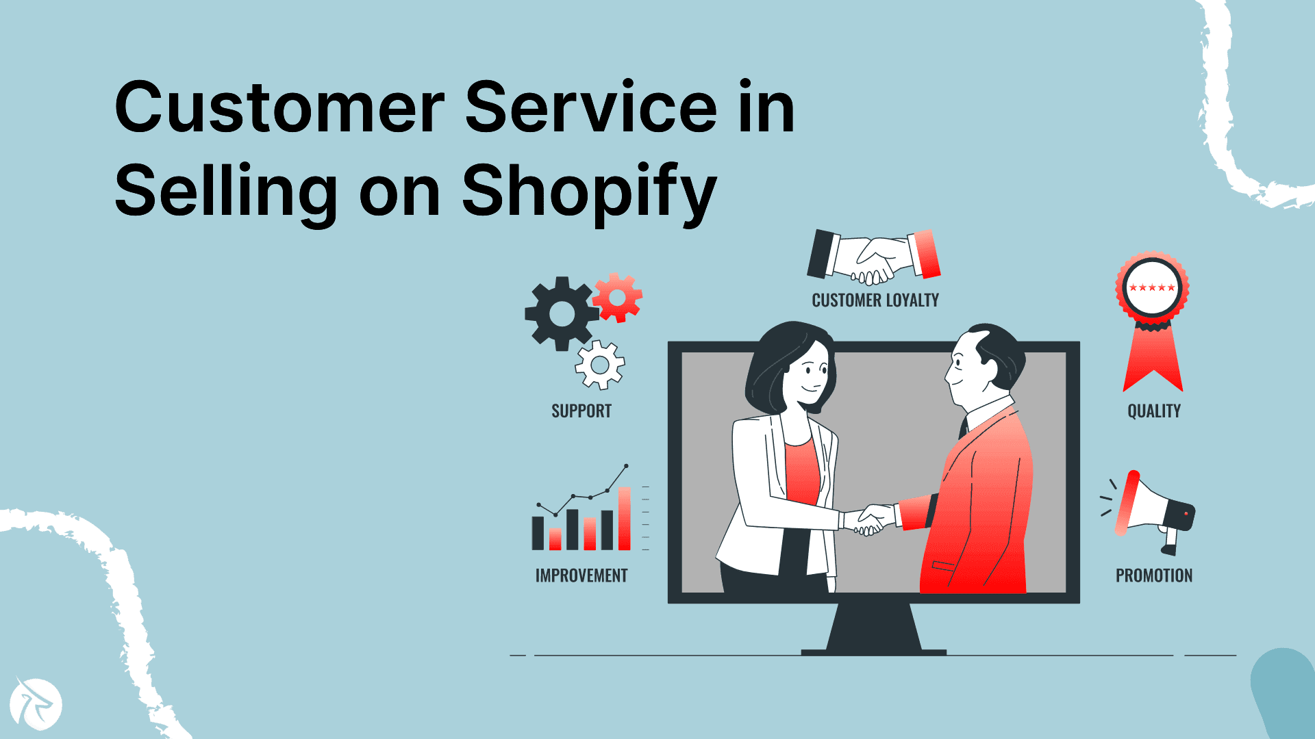 The Role of Customer Service in Selling on Shopify