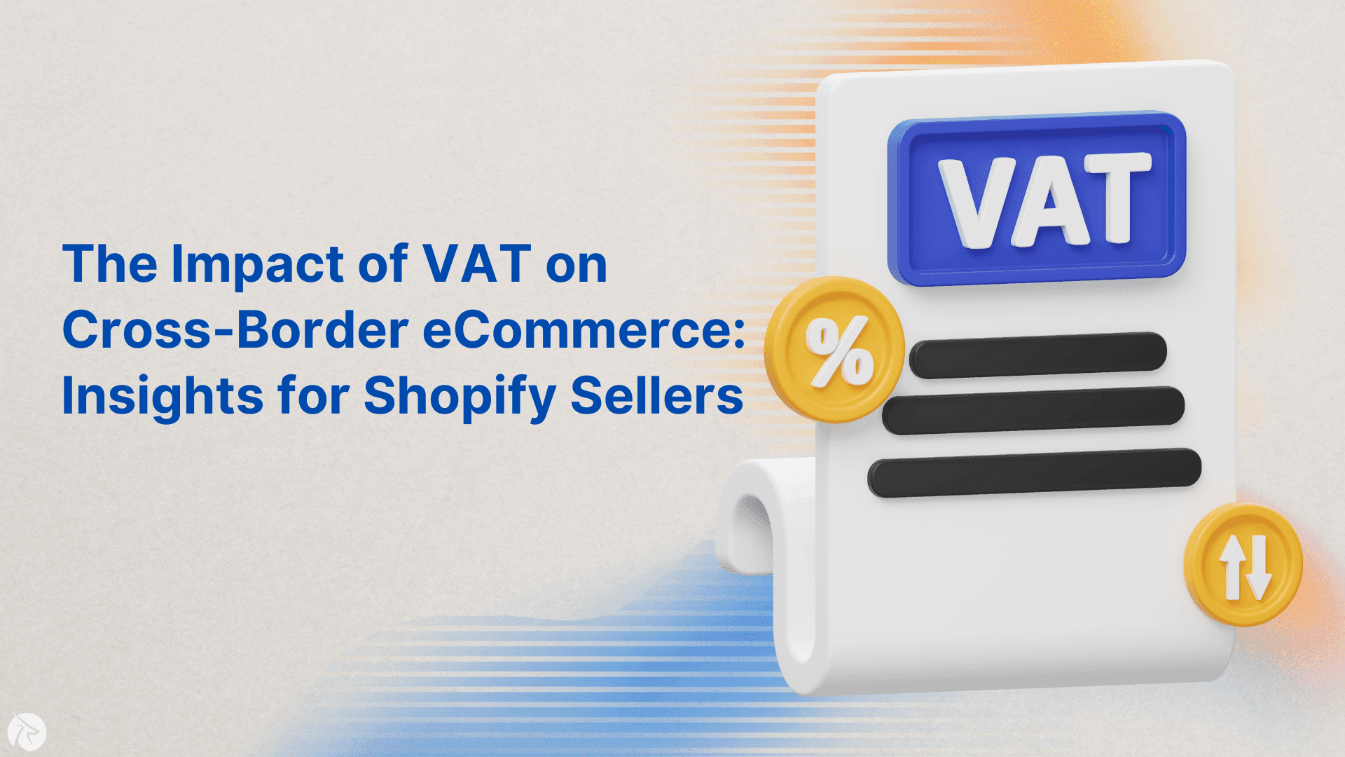 The Impact of VAT on Cross-Border eCommerce: Insights for Shopify Sellers