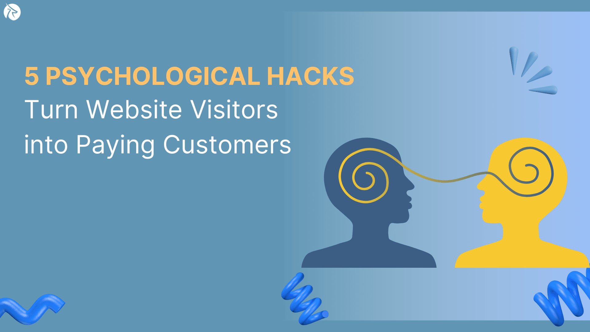 5 Psychological Hacks to Turn Website Visitors into Paying Customers
