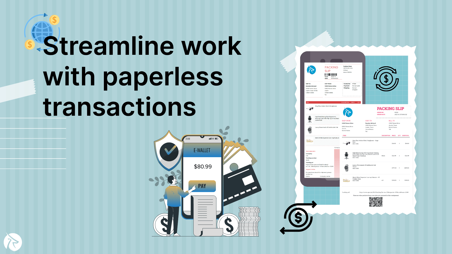 Streamline work with paperless transactions
