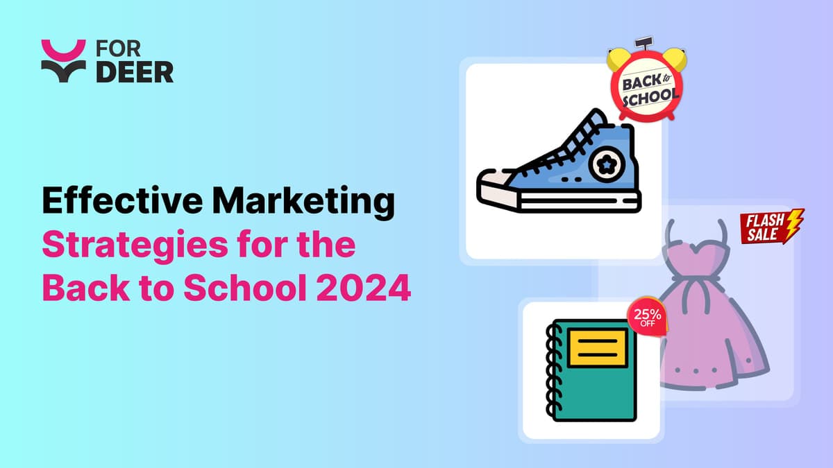 Effective Marketing Strategies for the Back to School 2024 Season