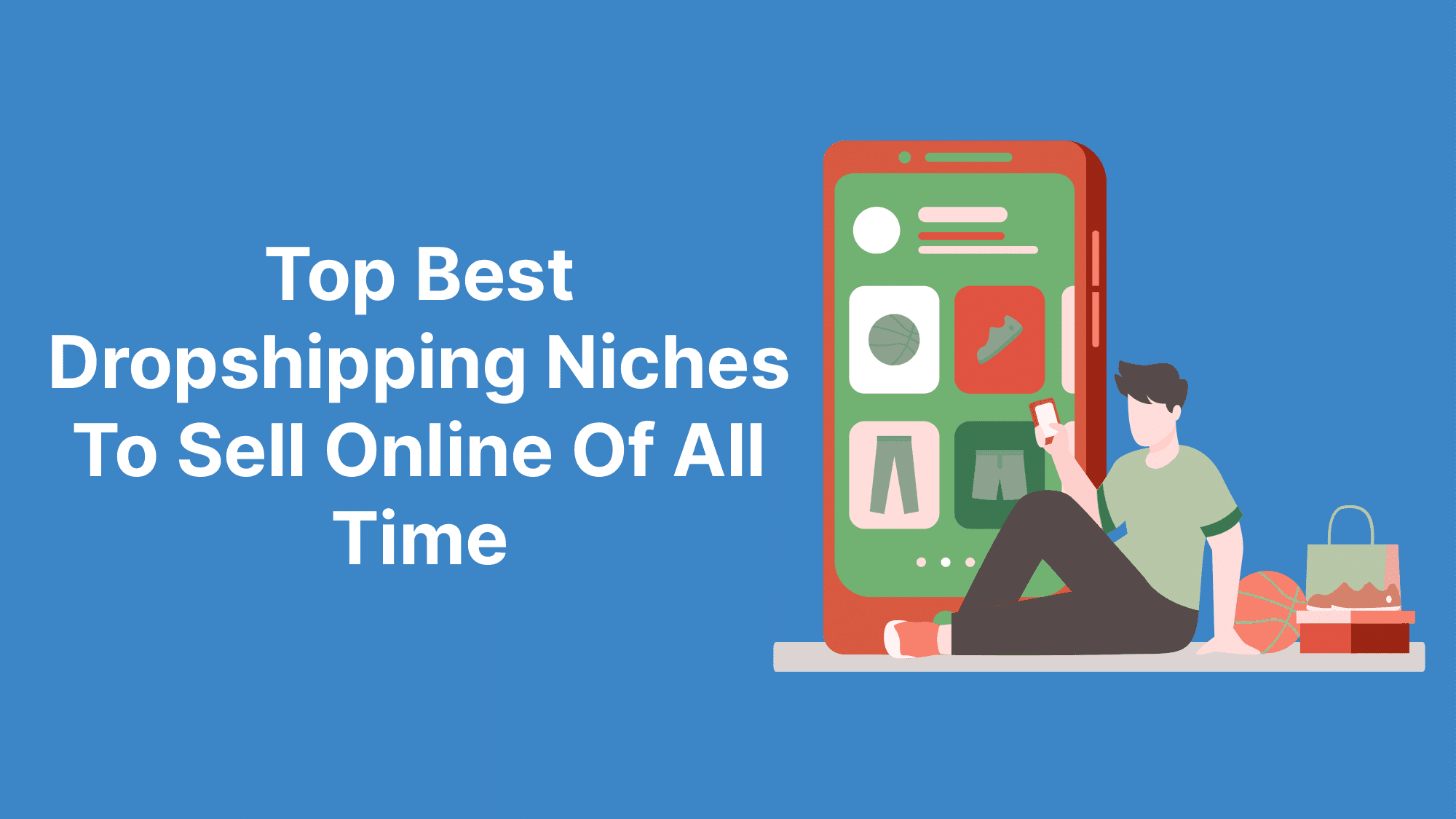 Top Best Dropshipping Niches To Sell Online Of All Time