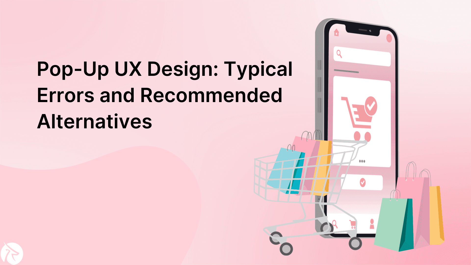 Pop-Up UX Design: Typical Errors and Recommended Alternatives