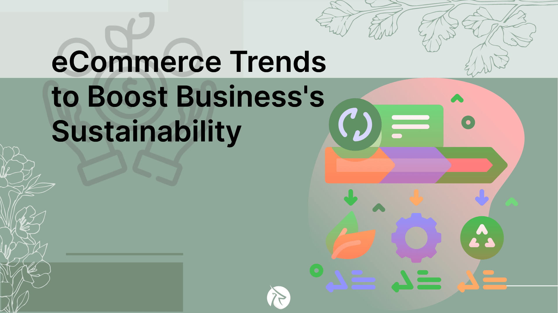 5 eCommerce Trends to Boost Your Business's Sustainability