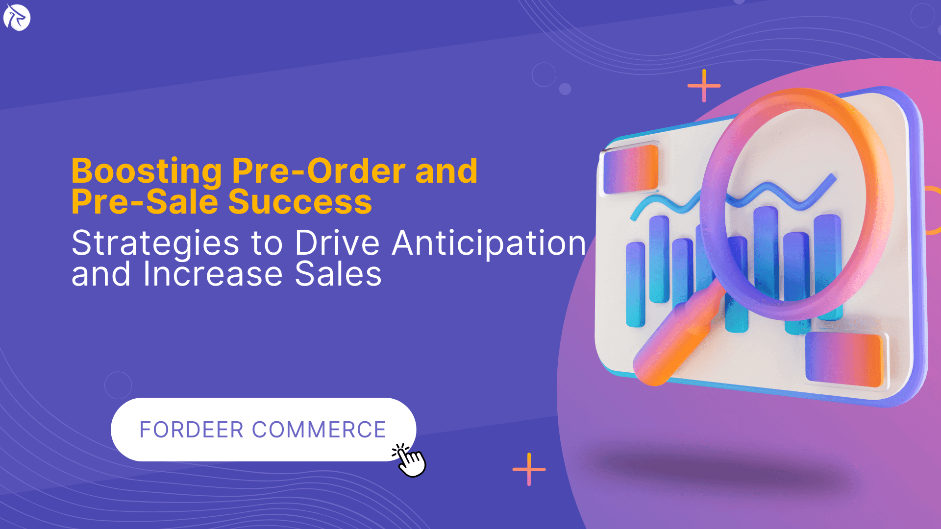 Boosting Pre-Order and Pre-Sale Success: Strategies to Drive Anticipation and Increase Sales