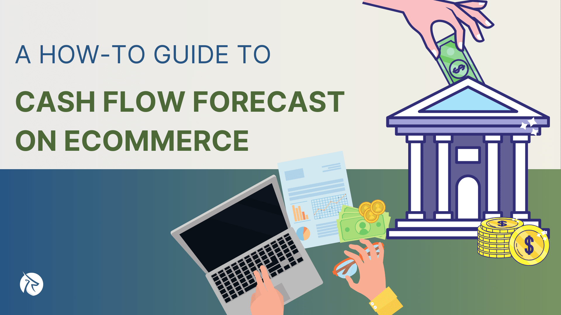 A How-To Guide To Cash Flow Forecast On eCommerce