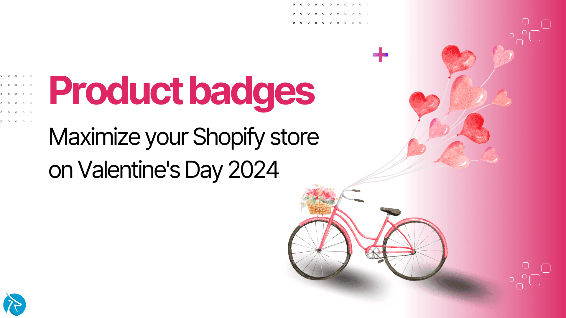 Product badges: Maximize your Shopify store on Valentine's Day 2024