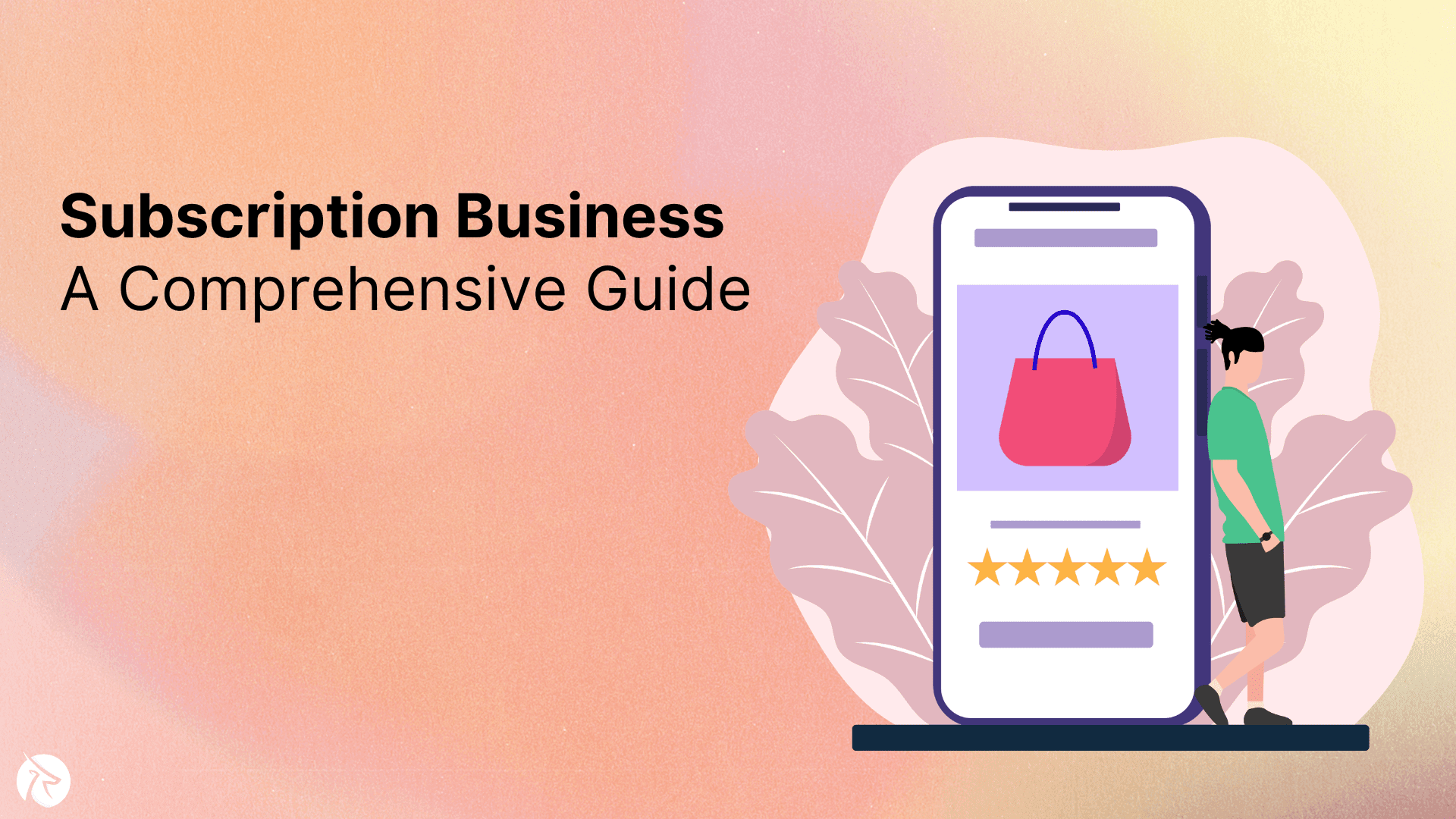 A Comprehensive Guide to Subscription Business 2024