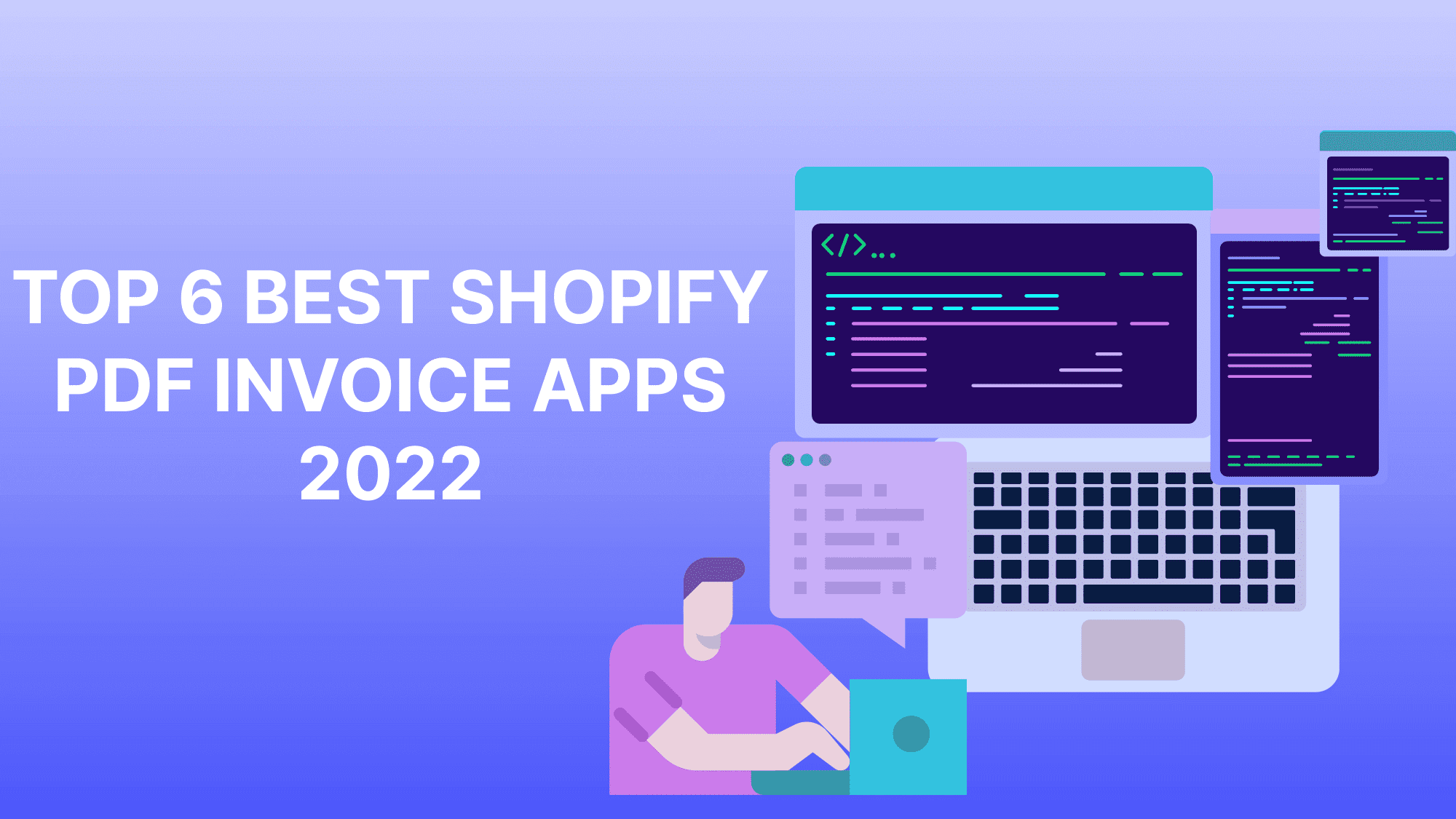 Top 6 Best Shopify PDF Invoice Apps 2022