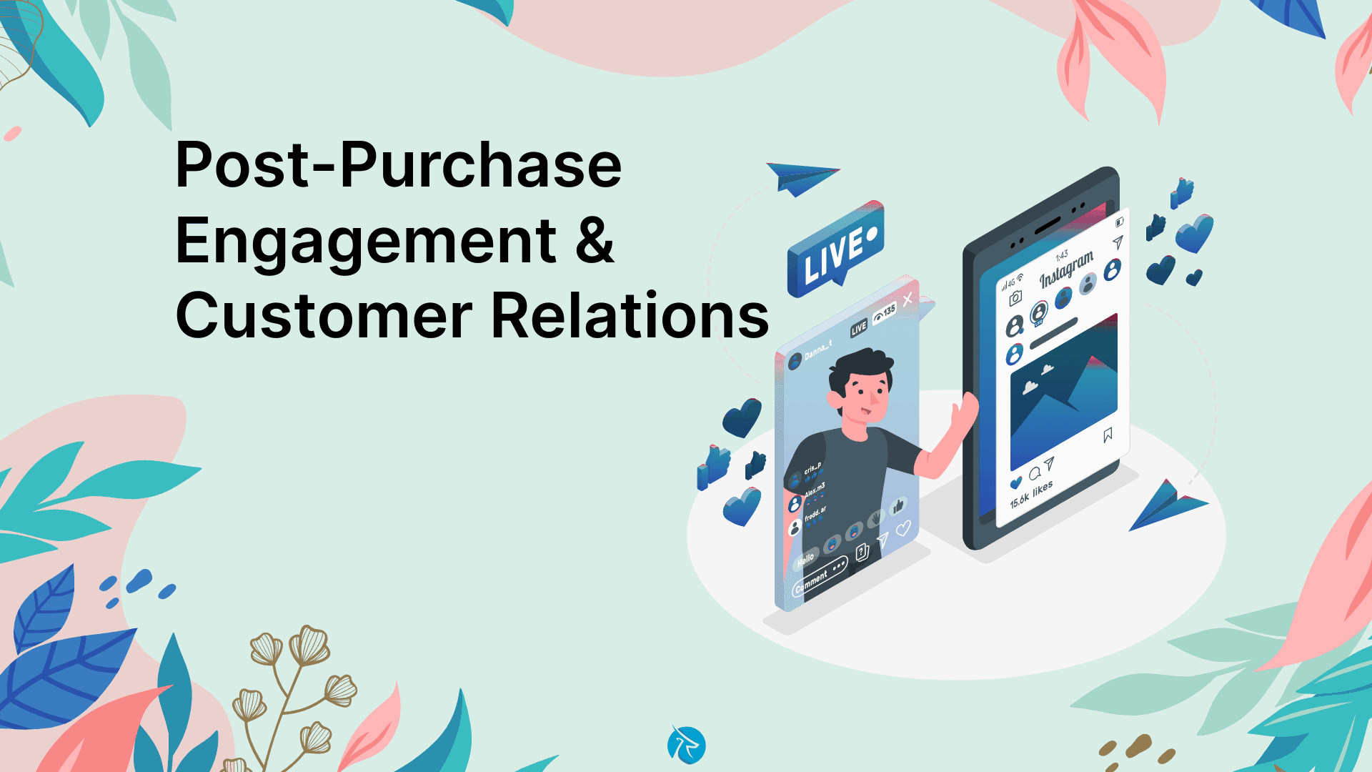 Post-Purchase Engagement: Nurturing Customer Relationships and Fostering Loyalty