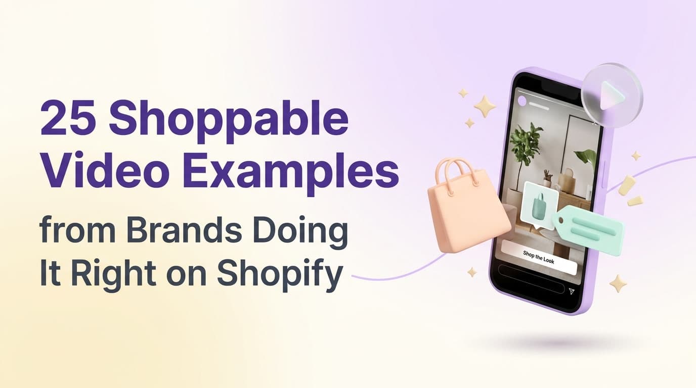 25 Shoppable Video Examples from Brands Doing It Right on Shopify